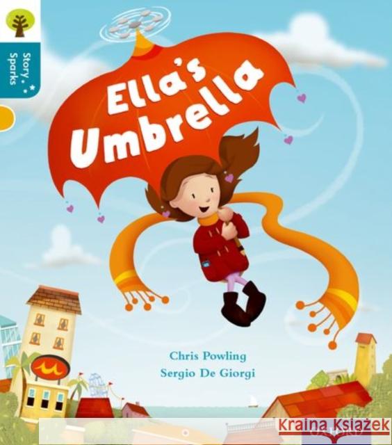 Oxford Reading Tree Story Sparks: Oxford Level 9: Ella's Umbrella Chris Powling 9780198356592 Oxford University Press