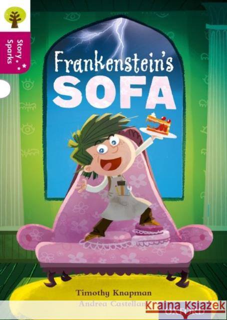 Oxford Reading Tree Story Sparks: Oxford Level 10: Frankenstein's Sofa Knapman, Timothy 9780198356677 Oxford University Press