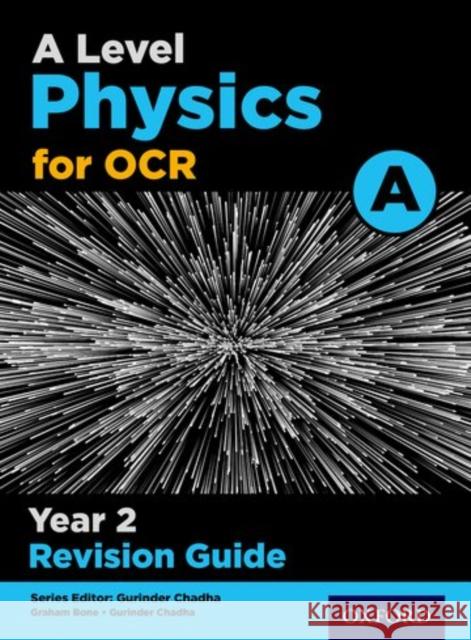 A Level Physics for OCR A Year 2 Revision Guide Gurinder Chadha 9780198357780