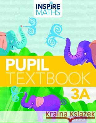Inspire Maths: Pupil Book 3a (Pack of 30) Fong Ho Kheong Chelvi Ramakrishnan Michelle Choo 9780198358350