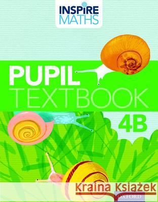 Inspire Maths: Pupil Book 4b Fong Ho Kheong Chelvi Ramakrishnan Gan Kee Soon 9780198358411