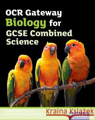 OCR Gateway GCSE Biology for Combined Science Student Book Philippa Gardom-Hulme Jo Locke  9780198359746