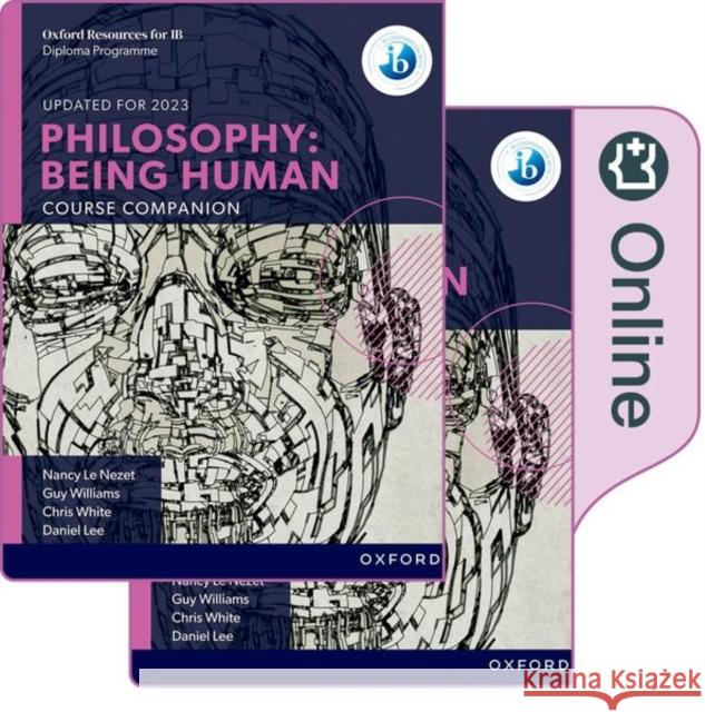 Oxford IB Diploma Programme: Philosophy Being Human Print and Online Pack Guy Williams 9780198364054 Oxford University Press