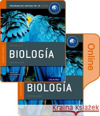 Biologia: Libro del Alumno Conjunto Libro Impreso Y Digital En Linea: Programa del Diploma del Ib Oxford Allott, Andrew 9780198364085 Oxford University Press