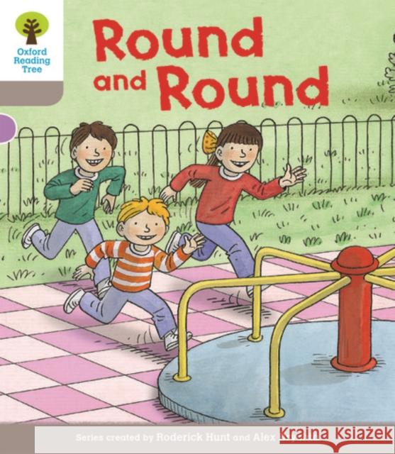 Oxford Reading Tree Biff, Chip and Kipper Stories Decode and Develop: Level 1: Round and Round Roderick Hunt 9780198364269