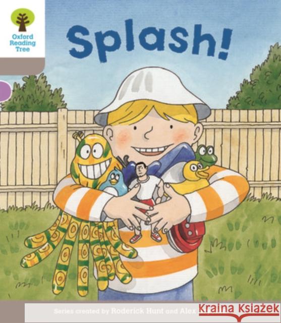 Oxford Reading Tree Biff, Chip and Kipper Stories Decode and Develop: Level 1: Splash! Roderick Hunt 9780198364276