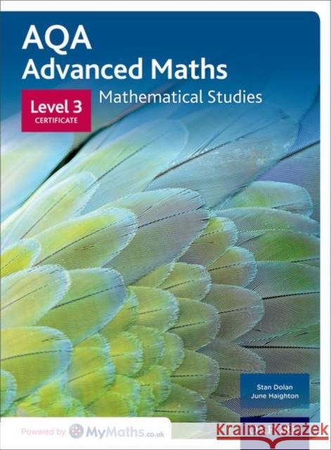 AQA Mathematical Studies Student Book: Level 3 Certificate Haighton, June 9780198365938