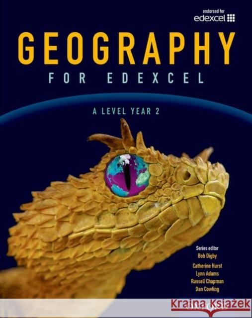Geography for Edexcel A Level Year 2 Student Book  Digby, Bob|||Chapman, Russell|||Cowling, Dan 9780198366485