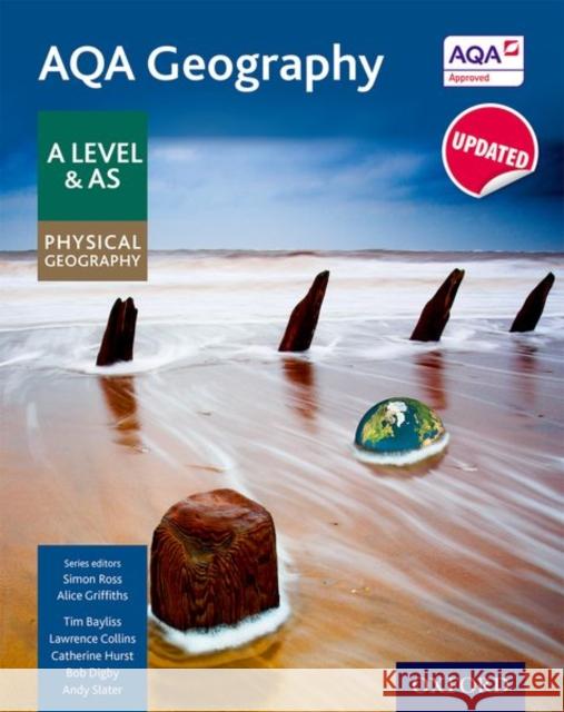 AQA Geography A Level & AS Physical Geography Student Book - Updated 2020 Griffiths, Alice 9780198366515