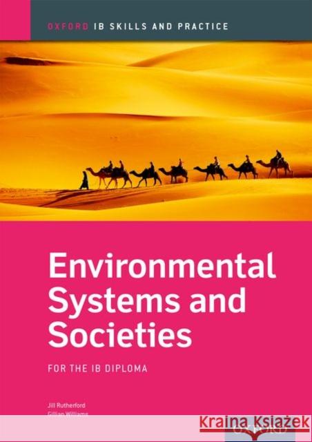 Environmental Systems and Societies Skills and Practice: Oxford Ib Diploma Programme Rutherford, Jill 9780198366690