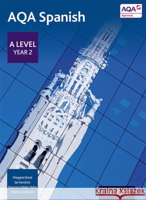 AQA A Level Spanish Francisco Villatoro 9780198366874 Oxford University Press