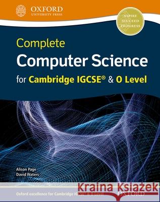 Complete Computer Science for Cambridge Igcserg & O Level Student Book Alison Page David Waters  9780198367215 
