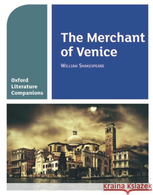 Oxford Literature Companions: The Merchant of Venice Su Fielder 9780198368786