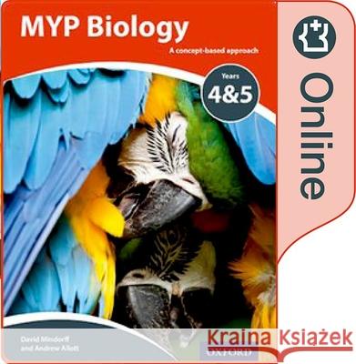 MYP Biology: a Concept Based Approach: Online Student Book Allott, Andrew, Mindorff, David 9780198369998