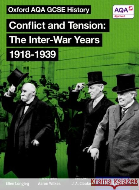 Oxford AQA History for GCSE: Conflict and Tension 1918-1939 J A Cloake 9780198370116 Oxford University Press