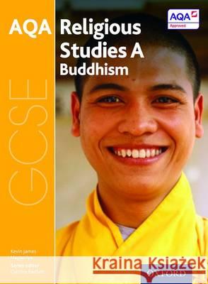 GCSE Religious Studies for AQA A: Buddhism Cynthia Bartlett 9780198370321 Oxford Secondary
