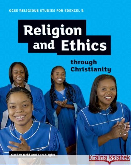 GCSE Religious Studies for Edexcel B: Religion and Ethics Th Gordon Reid 9780198370406 Oxford University Press