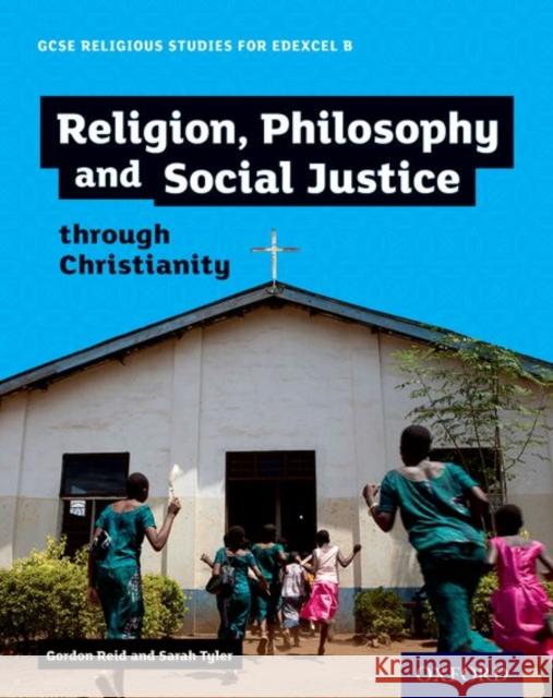 GCSE Religious Studies for Edexcel B: Religion, Philosophy a Gordon Reid 9780198370420 Oxford University Press