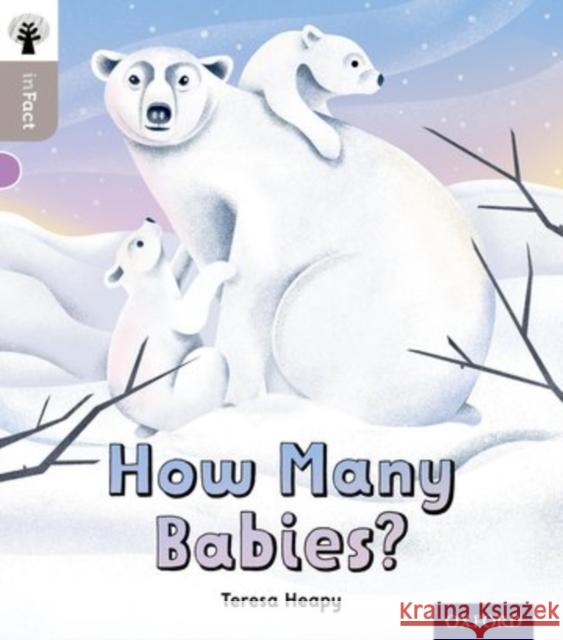 Oxford Reading Tree inFact: Oxford Level 1: How Many Babies? Teresa Heapy Bee Johnson Nikki Gamble 9780198370697 Oxford University Press