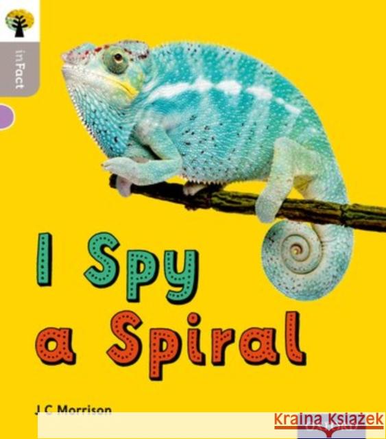 Oxford Reading Tree inFact: Oxford Level 1: I Spy a Spiral Nikki Gamble   9780198370710