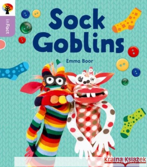 Oxford Reading Tree inFact: Oxford Level 1+: Sock Goblins Emma Boor Nikki Gamble  9780198370772