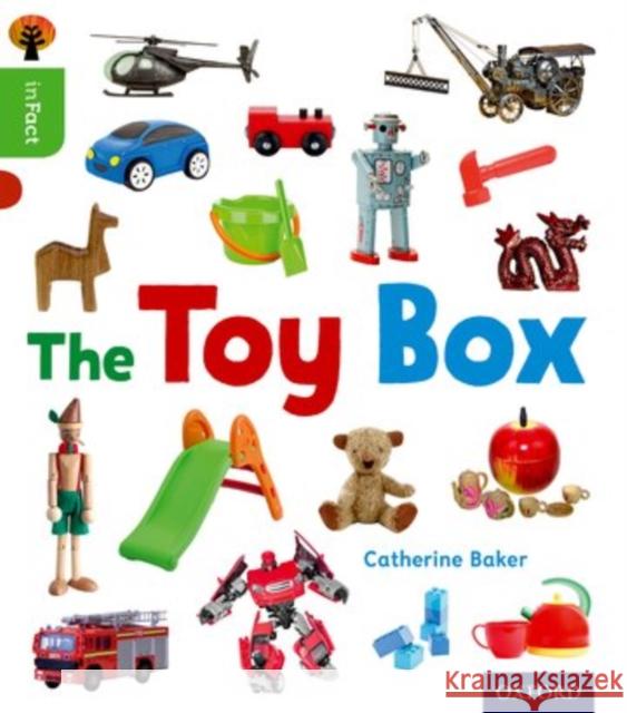 Oxford Reading Tree inFact: Oxford Level 2: The Toy Box Catherine Baker 9780198370871 Oxford University Press