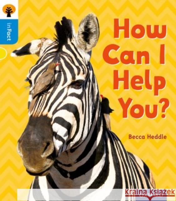 Oxford Reading Tree inFact: Oxford Level 3: How Can I Help You? Heddle, Becca 9780198370901 Oxford University Press