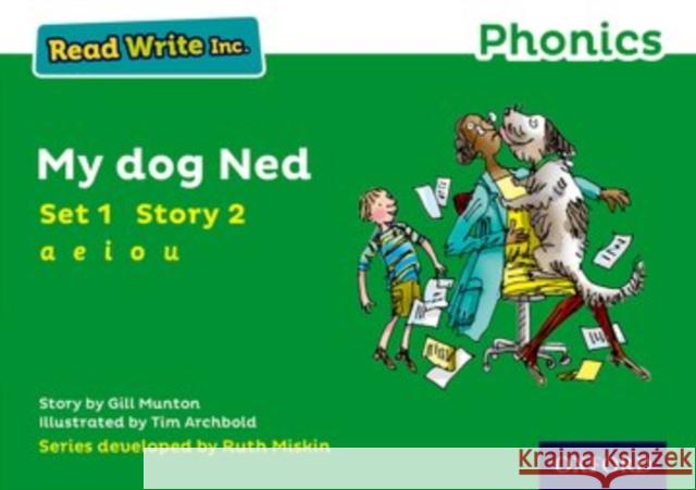 Read Write Inc. Phonics: My Dog Ned (Green Set 1 Storybook 2) Munton, Gill 9780198371328