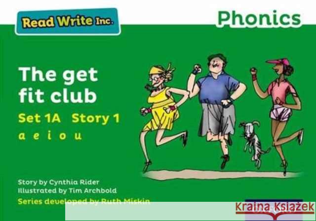Read Write Inc Phonics Fiction Set 1A Green The Get Fit Club Miskin, Ruth 9780198371434