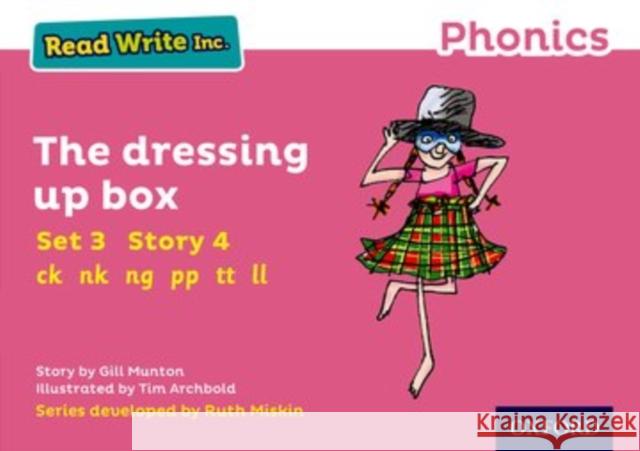 Read Write Inc. Phonics: Pink Set 3 Storybook 4 the Dressing Up Box Gill Munton Tim Archbold Ruth Miskin 9780198371724 Oxford University Press