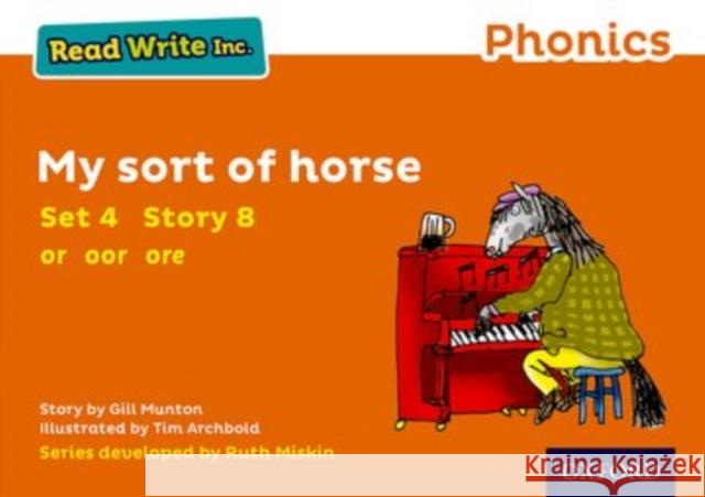 Read Write Inc. Phonics: My Sort of Horse (Orange Set 4 Storybook 8) Munton, Gill 9780198371953