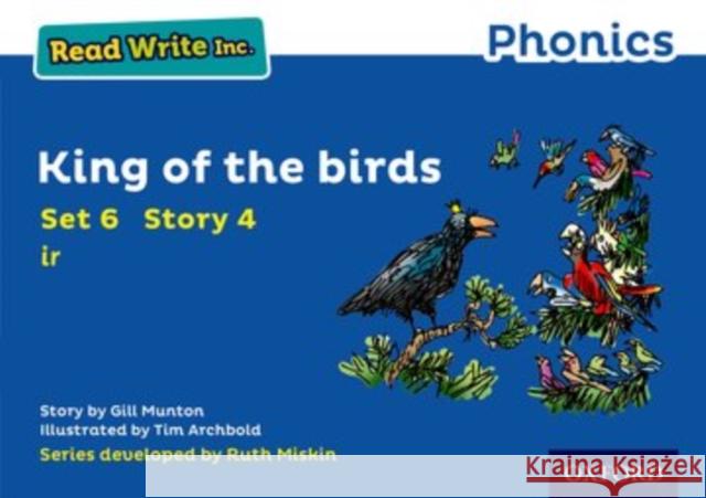 Read Write Inc. Phonics: Blue Set 6 Storybook 4 King of the Birds Gill Munton Tim Archbold Ruth Miskin 9780198372172 Oxford University Press