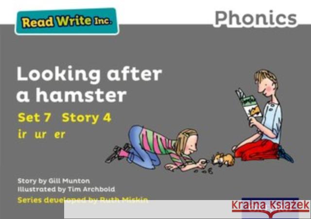 Read Write Inc. Phonics: Looking After a Hamster (Grey Set 7 Storybook 4) Munton, Gill 9780198372295