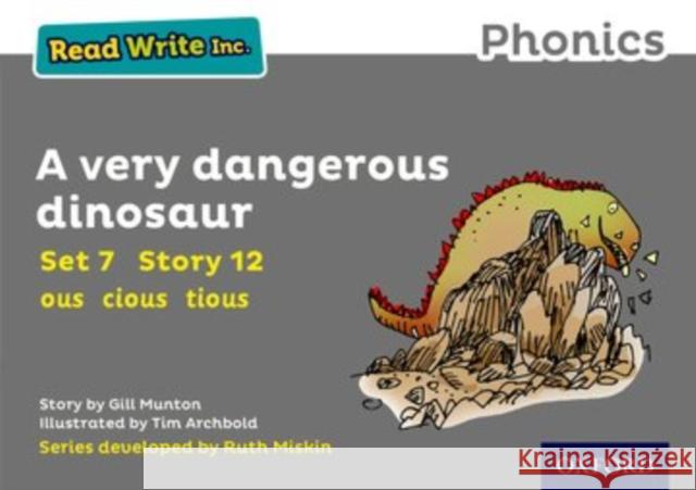 Read Write Inc. Phonics: Grey Set 7 Storybook 12 a Very Dangerous Dinosaur Gill Munton Tim Archbold Ruth Miskin 9780198372370 Oxford University Press
