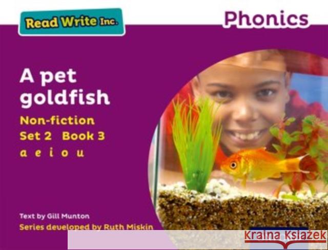 Read Write Inc. Phonics: Purple Set 2 Non-Fiction 3 a Pet Goldfish Gill Munton Ruth Miskin  9780198373513 Oxford University Press