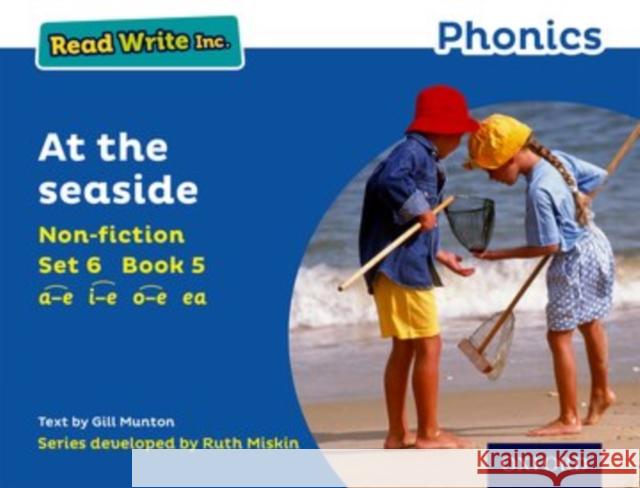 Read Write Inc. Phonics: Blue Set 6 Non-Fiction 5 at the Seaside Gill Munton Ruth Miskin  9780198373810 Oxford University Press