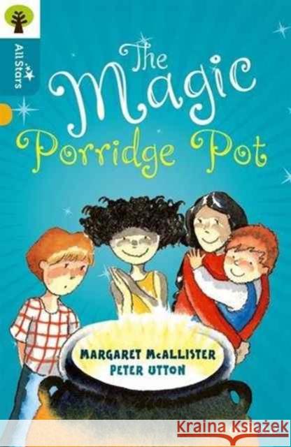 Oxford Reading Tree All Stars: Oxford Level 9 The Magic Porridge Pot: Level 9 Sage 9780198376958
