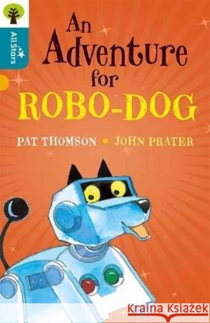AN ADVENTURE FOR ROBO DOG  THOMSON, PAT 9780198377009