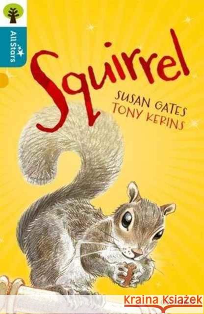 Oxford Reading Tree All Stars: Oxford Level 9 Squirrel: Level 9 Sage 9780198377030