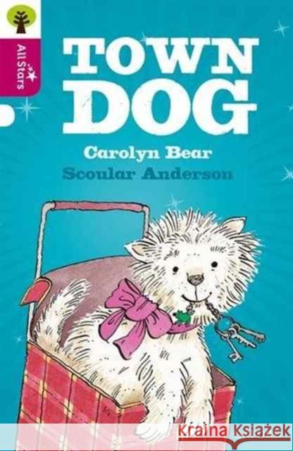 Oxford Reading Tree All Stars: Oxford Level 10 Town Dog: Level 10 Sage 9780198377214