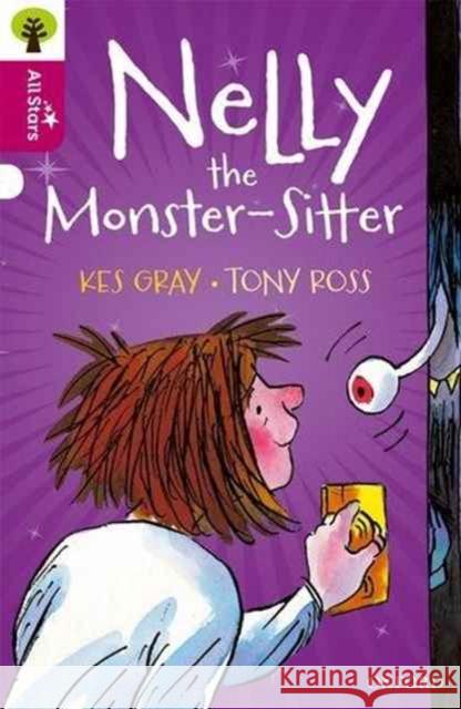 Oxford Reading Tree All Stars: Oxford Level 10 Nelly the Monster-Sitter: Level 10 Sage 9780198377238