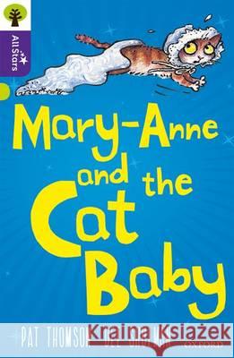 Oxford Reading Tree All Stars: Oxford Level 11 Mary-Anne and the Cat Baby: Level 11 Pat Thomson Dee Shulman Alison Sage 9780198377450 Oxford University Press