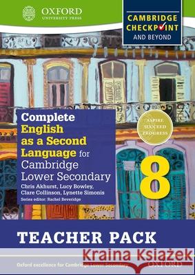 Complete English as a Second Language for Cambridge Secondary 1 Teacher Pack 8 & CD Chris Akhurst Lucy Bowley Clare Collinson 9780198378198 