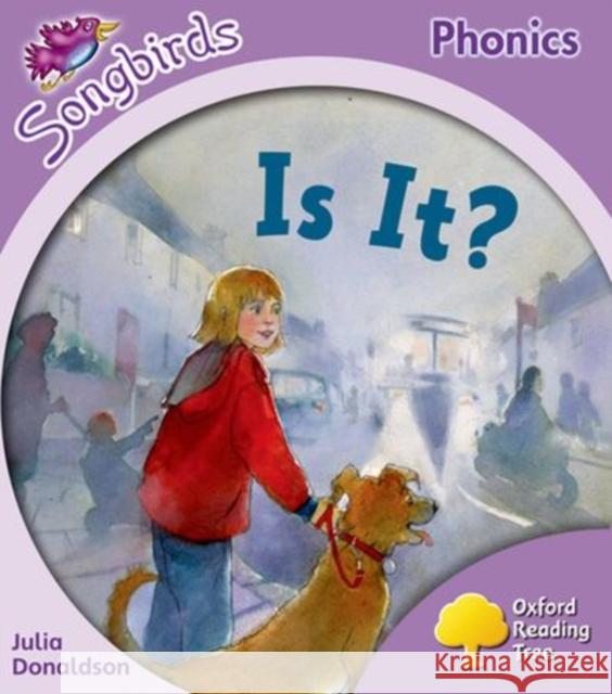 Oxford Reading Tree: Level 1+: More Songbirds Phonics: Is It? Julia Donaldson Clare Kirtley  9780198388036 Oxford University Press
