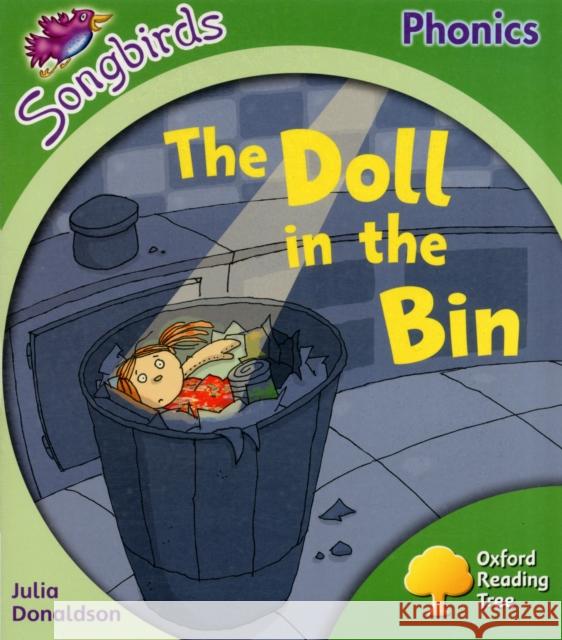 Oxford Reading Tree: Level 2: More Songbirds Phonics: The Doll in the Bin Julia Donaldson 9780198388210 