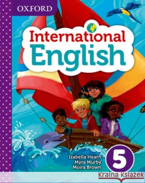 Oxford International Primary English Student Book 5 Izabella Hearn Myra Murby Moira Brown 9780198388814
