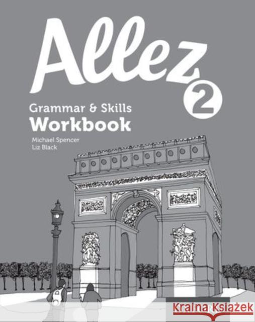 Allez 2 Grammar & Skills Workbook (Pack of 8) Michael Spencer 9780198395034