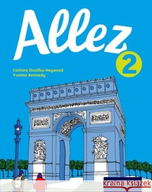 Allez 2 Corinne Dzuilka-Heywood Yvonne Kennedy  9780198395058 Oxford University Press