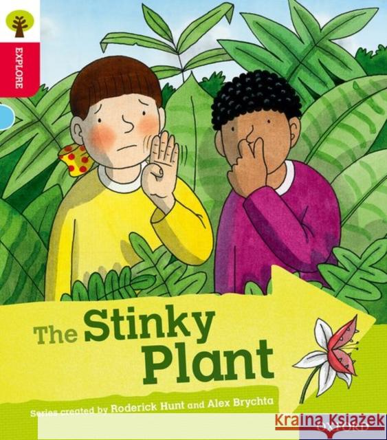 Oxford Reading Tree Explore with Biff, Chip and Kipper: Oxford Level 4: The Stinky Plant Shipton, Paul 9780198396796