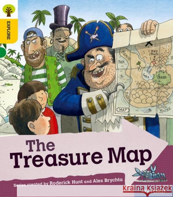 Oxford Reading Tree Explore with Biff, Chip and Kipper: Oxford Level 5: The Treasure Map Shipton, Paul, Brychta, Alex 9780198396871